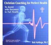 Christian Coaching for Perfect Health