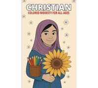 Christian Colored Modesty for All Ages: A Coloring Book Featuring Modest Christian Women for Reflection and Relaxation