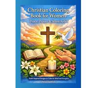 Christian Coloring Book for Women: Peace, Prayer & Stress Relief