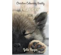 Christian Colouring Weekly Planner 2026: Inspirational 12-Month Calendar and Planning Journal with Bible Verses and Illustrations for Adults and Teens
