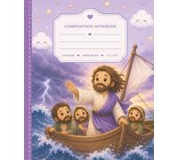Christian Composition Notebook: Inspired by the Bible story of Jesus calming the Storm for Kids with Bible Verse