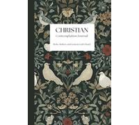 Christian Contemplation Journal: An Inspirational Notebook with Bible Quotes for Prayer and Reflection.