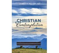 Christian Contemplation: Theological Foundations and Contemporary Practice