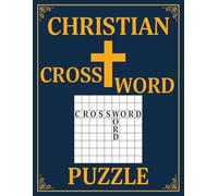 Christian Crossword Puzzle: Renew Your Mind with A Christian Scripture Crossword Puzzle Book, Easy-to-Read, stress relief book for Adults, Seniors.