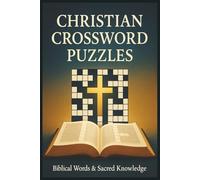 Christian Crossword Puzzles: Crossword Puzzles with Easy to Read Print About Christianity, Religion, and More | 6x9 inches, 110 pages | 50+ Puzzles