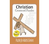 Christian Crossword Puzzles: Crossword Puzzles with easy to read print about Jesus, The Bible, Worship and More| 6x9 inches, 120 pages| 50+ pages| ... Study Groups, Birthdays and Free time.
