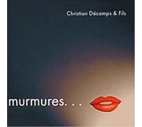 Christian DECAMPS & FILS – Murmures... – LaVie