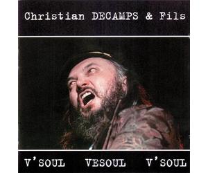 Christian DECAMPS & FILS - V'soul Vesoul V'soul