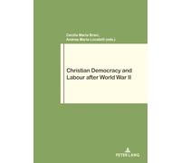 Christian Democracy and Labour after World War II: 87 (Travail et Société / Work and Society)