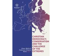 Christian Democracy, Conservatism and the Challenge of the Extremes