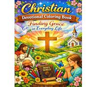 Christian Devotional Coloring Book: Finding Grace in Everyday Life