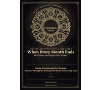 Christian Devotional for Grief - When Every Month Ends the Same and Hope Gets Heavy: Daily Devotional for Women - Meet God Through the Waiting That ... Cycle (140-Day Reflective Devotional Journal)