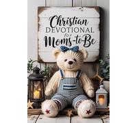 Christian Devotional for Moms-to-Be: Guided Journal Prompts for Faith, Hope, and Motherhood