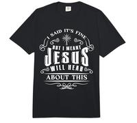 Christian Dijo Que está Bien, Jesús escuchará Esto. Humor Comfort Colors Adult Heavyweight T-Shirt