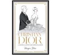 Christian Dior: L’univers illustré d’une icône de la mode (Megan Hess)