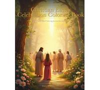 Christian Easter Celebration Coloring Book: A Faith-Filled Coloring Journey for Adults