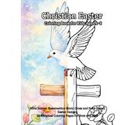 Christian Easter Coloring Book for Kids Ages 4-8: Bible Scenes, Resurrection Story, Cross and Faith-Based Easter Designs | 20 Religious Coloring Pages for Boys and Girls