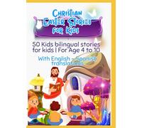 Christian Easter Stories for Kids : 50 Kids bilingual stories for kids | With English - Spanish translations | For Age 4 to 10