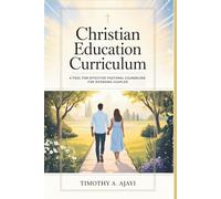 CHRISTIAN EDUCATION CURRICULUM: A TOOL FOR EFFECTIVE PASTORAL COUNSELING FOR INTENDING COUPLES