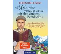 Christian Eiser „Man reise vorzugsweise mit der eigenen Bettdecke“ (Tapa blanda)