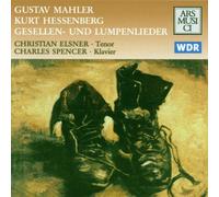 Christian Elsner - Mahler / Hessenberg: Gesellen- und Lumpenlieder- Lieder Eines Lumpen, Op. 51