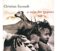 Christian Escoudé - A Suite For Gypsies