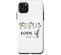 Christian Even If Daniel 3:18 Scripture Bible Verse Sayings Carcasa para iPhone 11 Pro MAX