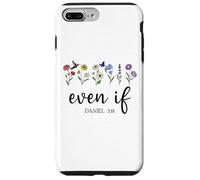 Christian Even If Daniel 3:18 Scripture Bible Verse Sayings Carcasa para iPhone 7 Plus/8 Plus