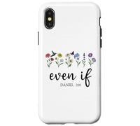 Christian Even If Daniel 3:18 Scripture Bible Verse Sayings Carcasa para iPhone X/XS