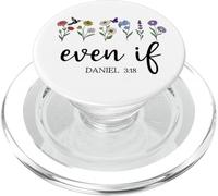 Christian Even If Daniel 3:18 Scripture Bible Verse Sayings PopSockets PopGrip para MagSafe