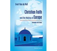 Christian Faith and the Making of Europe: Yesterday and Today