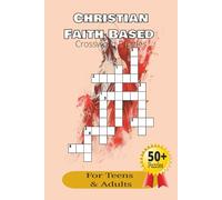 Christian Faith Based Crossword Puzzles For Teens & Adults: Crossword Puzzles with Easy to Read Print about Christianity, The Bible, Jesus and More | 6x9 In 120 Pages | 50+ Puzzles