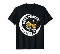 Christian Faith Inspirational Religious Need Prayer I'm Here Camiseta