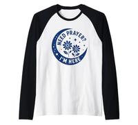 Christian Faith Inspirational Religious Need Prayer I'm Here Camiseta Manga Raglan