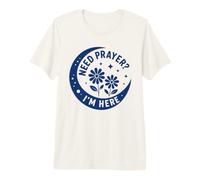 Christian Faith Inspirational Religious Need Prayer I'm Here Camiseta Premium