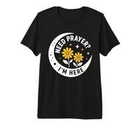 Christian Faith Inspirational Religious Need Prayer I'm Here Camiseta Premium