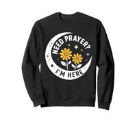 Christian Faith Inspirational Religious Need Prayer I'm Here Sudadera