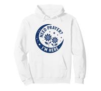 Christian Faith Inspirational Religious Need Prayer I'm Here Sudadera con Capucha