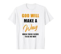 Christian Faith Inspirational Reminder - God Will Make a Way Camiseta