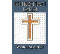 Christian Faith Word Search: Word Search Puzzles with Easy to Read Print about Christian Faith and Bible Stories | 6x9 Inches, 200 Pages | 100 Puzzles | Solutions Included