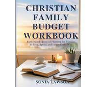CHRISTIAN FAMILY BUDGET WORKBOOK: Faith-Based Financial Planning for Families to Save, Spend, and Honor God’s Way (Family Budget & Money Lessons Series)