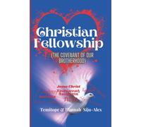 Christian Fellowship: The Covenant of Our Brotherhood