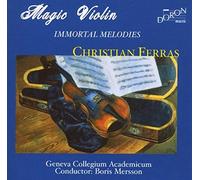 Christian Ferras - Mélodies Immortelles