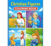 Christian Figures Coloring Book for Kids: 50 Faith-Based Coloring Pages Featuring Jesus, Bible Stories, and Christian Role Models