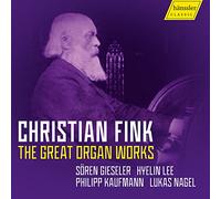 Christian Fink : Les grandes Oeuvres pour orgue. Gieseler, Lee, Kaufmann, Nagel