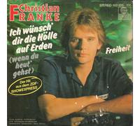 Christian Franke - Christian Franke - Ich Wünsch' Dir Die Hölle Auf Erden (Wenn Du Heut' Gehst) - Ariola - 103 655, Ariola - 103 655 - 100