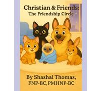 Christian & Friends: A Cozy Furry Tale