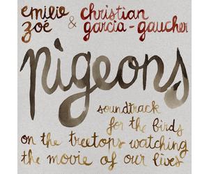 Christian Garcia-Gauche Pigeons: Soundtrack for the Birds on the Treetop (Vinyl)