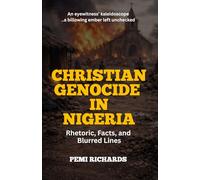 Christian Genocide in Nigeria: Rhetoric, Facts, and Blurred Lines