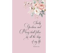 Christian Gifts | Goodness and Mercy: Psalm 23:6 Bible Verse Journal for Teen Girls and Women, Inspirational Biblical Scripture Notebook Diary, Pink ... Pages for Writing Notes, Compact Handy Size